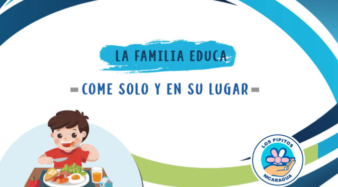 Guía La Familia Educa # 1 Come solo y en su lugar.