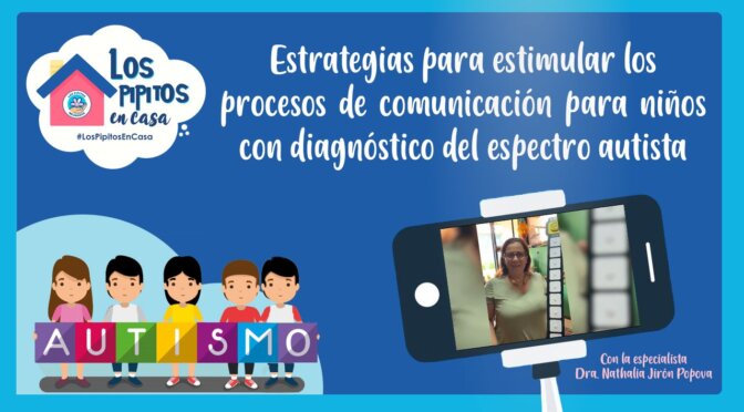 Consejos para estimular el proceso de comunicación para niños (as) con espectro autista.