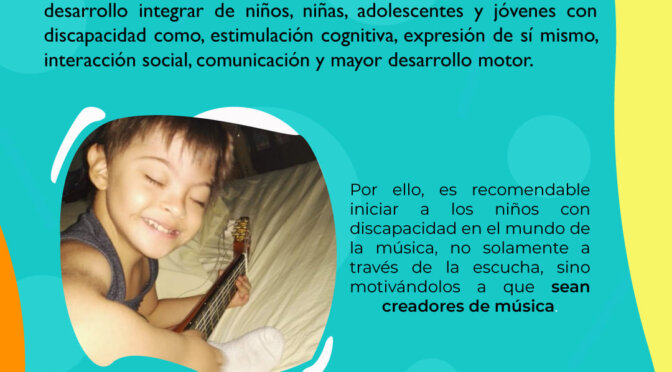 La música como aliado en el desarrollo integral de nuestros hijos e hijas con y sin discapacidad.
