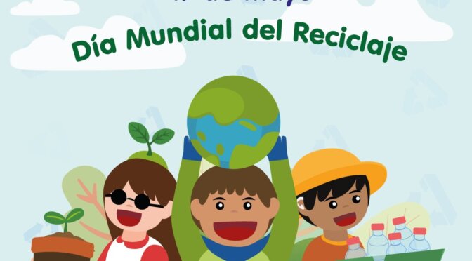 Día Mundial del Reciclaje